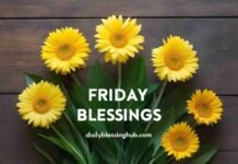55 Friday Blessings That Will Light Up Your Weekend 55 Friday Blessings That Will Light Up Your Weekend